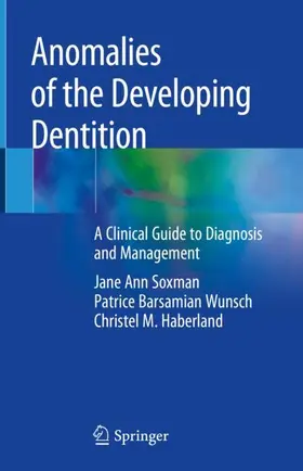 Soxman / Haberland / Wunsch |  Anomalies of the Developing Dentition | Buch |  Sack Fachmedien