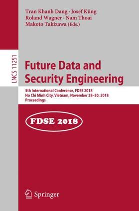 Dang / Küng / Takizawa |  Future Data and Security Engineering | Buch |  Sack Fachmedien