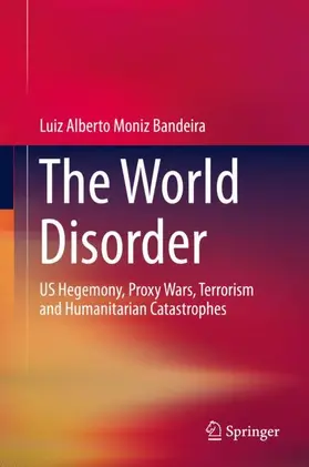 Moniz Bandeira |  The World Disorder | Buch |  Sack Fachmedien