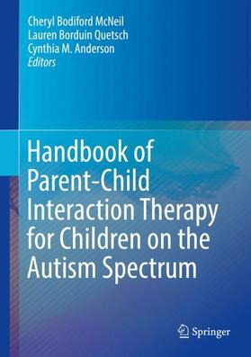 McNeil / Anderson / Quetsch |  Handbook of Parent-Child Interaction Therapy for Children on the Autism Spectrum | Buch |  Sack Fachmedien