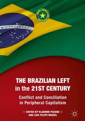 Puzone / Miguel |  The Brazilian Left in the 21st Century | Buch |  Sack Fachmedien