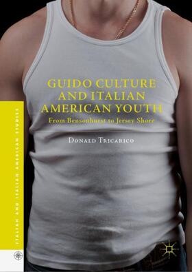 Tricarico |  Guido Culture and Italian American Youth | Buch |  Sack Fachmedien