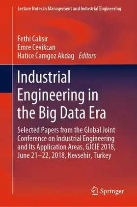 Calisir / Camgoz Akdag / Cevikcan |  Industrial Engineering in the Big Data Era | Buch |  Sack Fachmedien