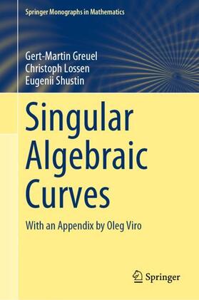 Greuel / Shustin / Lossen |  Singular Algebraic Curves | Buch |  Sack Fachmedien