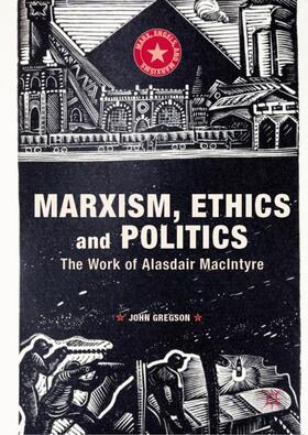 Gregson |  Marxism, Ethics and Politics | Buch |  Sack Fachmedien