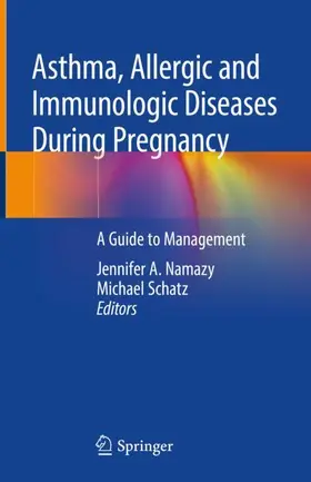 Schatz / Namazy |  Asthma, Allergic and Immunologic Diseases During Pregnancy | Buch |  Sack Fachmedien