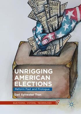 Tran |  Unrigging American Elections | Buch |  Sack Fachmedien