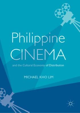 Lim |  Philippine Cinema and the Cultural Economy of Distribution | Buch |  Sack Fachmedien