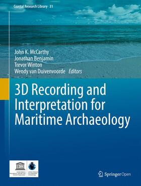 McCarthy / van Duivenvoorde / Benjamin |  3D Recording and  Interpretation for Maritime Archaeology | Buch |  Sack Fachmedien