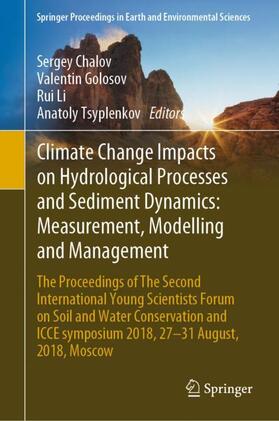 Chalov / Tsyplenkov / Golosov |  Climate Change Impacts on Hydrological Processes and Sediment Dynamics: Measurement, Modelling and Management | Buch |  Sack Fachmedien