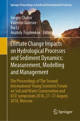 Chalov / Golosov / Li |  Climate Change Impacts on Hydrological Processes and Sediment Dynamics: Measurement, Modelling and Management | eBook | Sack Fachmedien