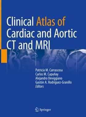 Carrascosa / Rodriguez-Granillo / Capuñay |  Clinical Atlas of Cardiac and Aortic CT and MRI | Buch |  Sack Fachmedien