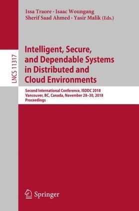 Traore / Malik / Woungang |  Intelligent, Secure, and Dependable Systems in Distributed and Cloud Environments | Buch |  Sack Fachmedien