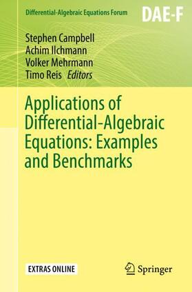 Campbell / Reis / Ilchmann |  Applications of Differential-Algebraic Equations: Examples and Benchmarks | Buch |  Sack Fachmedien
