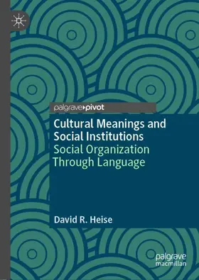 Heise |  Cultural Meanings and Social Institutions | Buch |  Sack Fachmedien