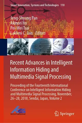 Pan / Ito / Tsai |  Recent Advances in Intelligent Information Hiding and Multimedia Signal Processing | eBook | Sack Fachmedien