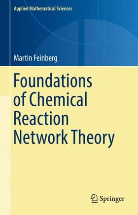 Feinberg |  Foundations of Chemical Reaction Network Theory | Buch |  Sack Fachmedien