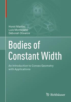 Martini / Oliveros / Montejano |  Bodies of Constant Width | Buch |  Sack Fachmedien