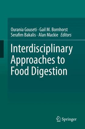 Gouseti / Mackie / Bornhorst |  Interdisciplinary Approaches to Food Digestion | Buch |  Sack Fachmedien