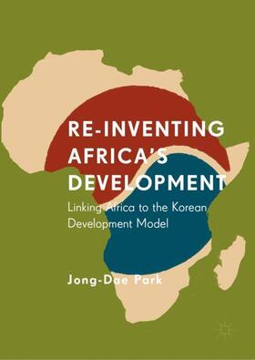 Park |  Re-Inventing Africa's Development | Buch |  Sack Fachmedien