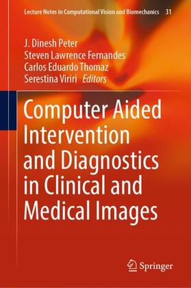 Peter / Viriri / Fernandes |  Computer Aided Intervention and Diagnostics in Clinical and Medical Images | Buch |  Sack Fachmedien