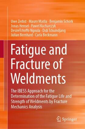 Zerbst / Madia / Schork |  Fatigue and Fracture of Weldments | Buch |  Sack Fachmedien