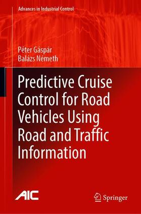 Németh / Gáspár |  Predictive Cruise Control for Road Vehicles Using Road and Traffic Information | Buch |  Sack Fachmedien