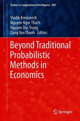 Kreinovich / Van Thanh / Thach |  Beyond Traditional Probabilistic Methods in Economics | Buch |  Sack Fachmedien