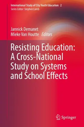 Van Houtte / Demanet |  Resisting Education: A Cross-National Study on Systems and School Effects | Buch |  Sack Fachmedien