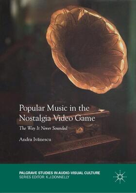 Ivanescu / Ivanescu |  Popular Music in the Nostalgia Video Game | Buch |  Sack Fachmedien