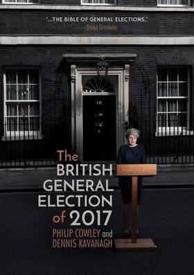 Kavanagh / Cowley |  The British General Election of 2017 | Buch |  Sack Fachmedien