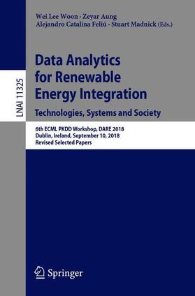 Woon / Madnick / Aung |  Data Analytics for Renewable Energy Integration. Technologies, Systems and Society | Buch |  Sack Fachmedien