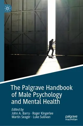 Barry / Sullivan / Kingerlee |  The Palgrave Handbook of Male Psychology and Mental Health | Buch |  Sack Fachmedien