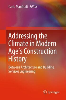 Manfredi |  Addressing the Climate in Modern Age's Construction History | Buch |  Sack Fachmedien