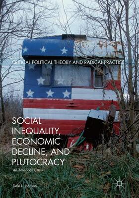 Johnson |  Social Inequality, Economic Decline, and Plutocracy | Buch |  Sack Fachmedien