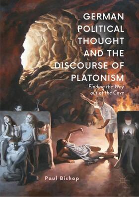 Bishop |  German Political Thought and the Discourse of Platonism | Buch |  Sack Fachmedien