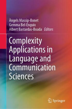 Massip-Bonet / Bastardas-Boada / Bel-Enguix |  Complexity Applications in Language and Communication Sciences | Buch |  Sack Fachmedien