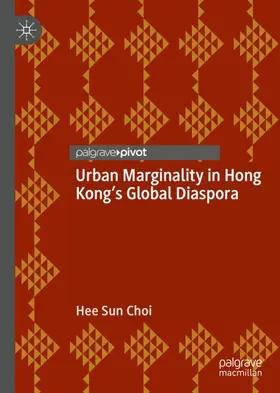 Choi |  Urban Marginality in Hong Kong's Global Diaspora | Buch |  Sack Fachmedien