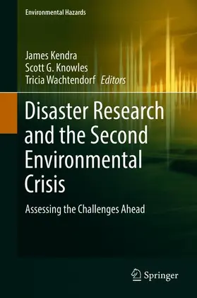 Kendra / Wachtendorf / Knowles |  Disaster Research and the Second Environmental Crisis | Buch |  Sack Fachmedien