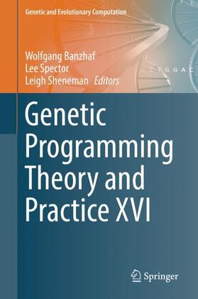Banzhaf / Sheneman / Spector |  Genetic Programming Theory and Practice XVI | Buch |  Sack Fachmedien