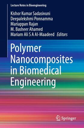 Sadasivuni / Ponnamma / Al-Maadeed | Polymer Nanocomposites in Biomedical Engineering | Buch | 978-3-030-04740-5 | sack.de