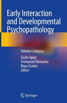 Apter / Gratier / Devouche |  Early Interaction and Developmental Psychopathology | Buch |  Sack Fachmedien