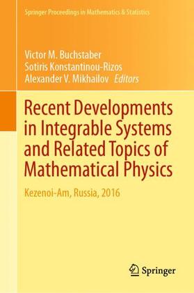 Buchstaber / Mikhailov / Konstantinou-Rizos |  Recent Developments in Integrable Systems and Related Topics of Mathematical Physics | Buch |  Sack Fachmedien