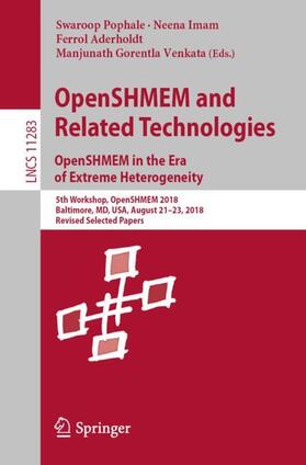 Pophale / Gorentla Venkata / Imam |  OpenSHMEM and Related Technologies. OpenSHMEM in the Era of Extreme Heterogeneity | Buch |  Sack Fachmedien