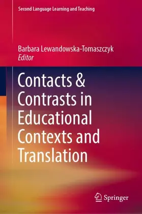 Lewandowska-Tomaszczyk |  Contacts and Contrasts in Educational Contexts and Translation | Buch |  Sack Fachmedien