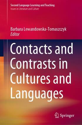 Lewandowska-Tomaszczyk |  Contacts and Contrasts in Cultures and Languages | Buch |  Sack Fachmedien