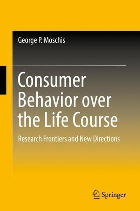 Moschis |  Consumer Behavior over the Life Course | Buch |  Sack Fachmedien