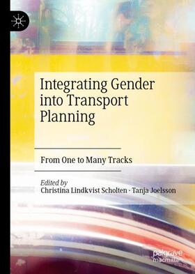 Joelsson / Scholten |  Integrating Gender into Transport Planning | Buch |  Sack Fachmedien