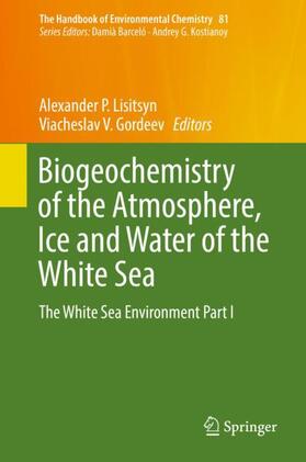 Gordeev / Lisitsyn |  Biogeochemistry of the Atmosphere, Ice and Water of the White Sea | Buch |  Sack Fachmedien