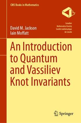 Moffatt / Jackson |  An Introduction to Quantum and Vassiliev Knot Invariants | Buch |  Sack Fachmedien